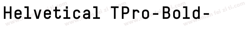 Helvetical TPro-Bold字体转换